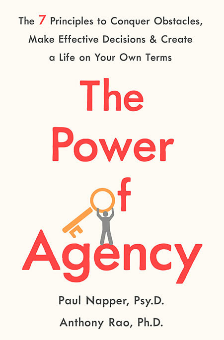 The Power of Agent: The 7 Principles to Conquer Obstacles, Make Effective Decisions, & Create a Life on Your Own Terms  